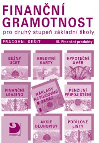 Finanční gramotnost pro 2. stupeň ZŠ - pracovní sešit III. - Finanční produkty - Jakeš P. a kol. - A4, brožovaný