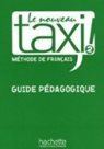 Le Nouveau TAXI 2 / Guide Pedagogique/ - metodika
