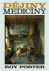 Dějiny medicíny Od starověku po současnost