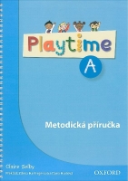Playtime - Level A - Teacher´s Book CZ - Harmer, S. (Ill.); Hartingerová, Z.; Hurtová, D.; Selby, C.
