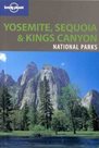 Yosemite, Sequoia, Kings Canyon National Parks - Lonely Planet Guide Book - 2nd ed. /USA/