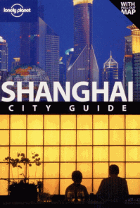 Shanghai - Lonely Planet City Guide Book - 5th ed. /Čína/