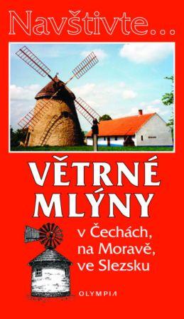 Větrné mlýny v Čechách, na Moravě a ve Slezsku - průvodce Olympia - Hoňková I. - 120x204mm, paperback