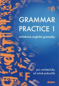 Grammar Practice 1 pro začátečníky