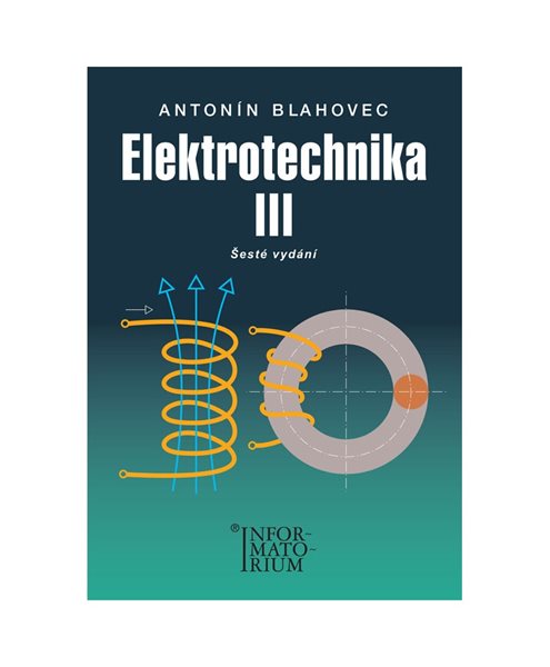 Levně Elektrotechnika III pro SOŠ a SOU - Blahovec A. - A5