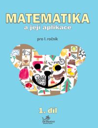 Matematika a její aplikace 1 – 1. díl - prof. RNDr. Josef Molnár, CSc.; PaedDr. Hana Mikulenková - 200x260mm
