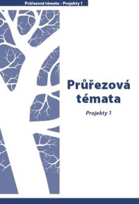 Průvodce - Průřezová témata - Projekty 1 - PaedDr. Hana Mikulenková; Mgr. Jitka Cardová - A4, volné listy