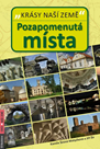 Pozapomenutá místa - Krásy naší země