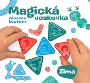 Kniha "MAGICKÁ VOSKOVKA", díl 4 "ZIMA" (inspirace+voskovky+výseky)
