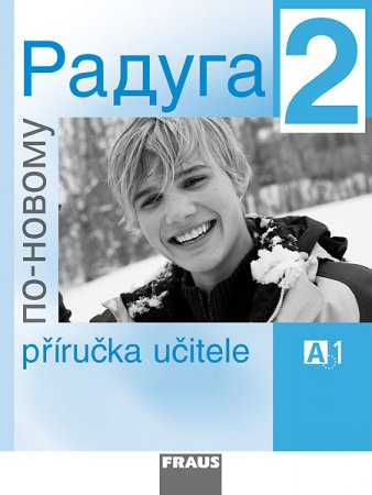 Raduga po-novomu 2 - příručka pro učitele /A1/ - Raduga nově - Jelínek Satnislav, Alexejeva L. F. - A4, brožovaná