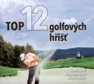 TOP 12 golfových hřišť