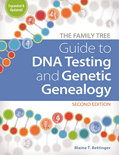 Family Tree Guide to DNA Testing and Genetic Genealogy - T. Bettinger, Blaine