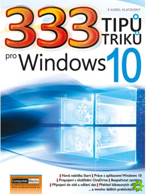 Levně 333 tipů a triků pro Windows 10 - Ing. Karel Klatovský - 16,5 x 22,5 cm