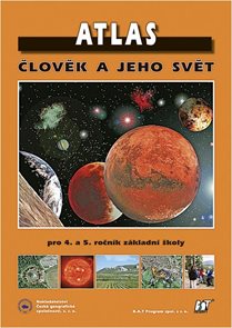 Atlas Člověk a jeho svět pro 4. a 5. ročník ZŠ