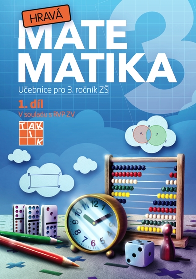Hravá matematika 3 - přepracované vydání - učebnice 1. díl - Mgr. Balejová R., Mgr. Hubková M., PaedDr. Vondrášková Š.