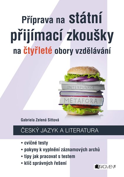 Příprava na státní přijímací zkoušky na čtyřleté obory vzdělávání - Český jazyk - Gabriela Zelená Sittová - 16,5 x 23,5 cm