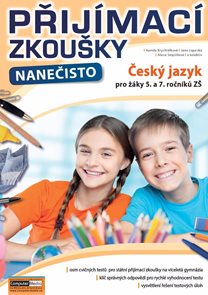Přijímací zkoušky nanečisto Český jazyk a literatura pro žáky 5. a 7. ročníků ZŠ