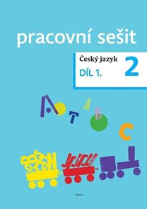 Český jazyk 2 - pracovní sešit 1. díl pro 2. ročník ZŠ