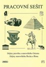Dějiny pravěku a starověkého Orientu, starov. Řecka a Říma - pracovní sešit