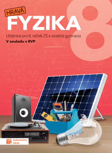 Hravá fyzika 8 - učebnice - nová řada - RNDr. Roman Kubínek