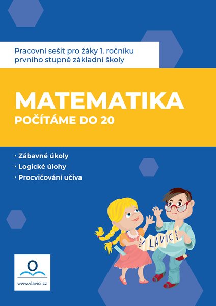 Pracovní sešit - Matematika 1 - Počítáme do 20 - Mgr. Magdalena Nováková, Mgr. Hana Drozdová
