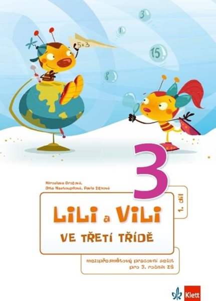 Lili a Vili 3 – ve třetí třídě (mezipřed. PS I.-X.díl) - Miroslava Brožová, Dita Nastoupilová, Pavla Žižková