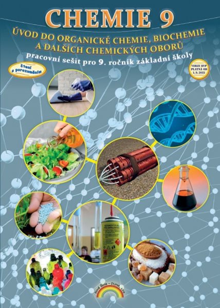 Chemie 9 - Úvod do organické chemie, biochemie a dalších chemických oborů - pracovní sešit - Jana Morbacherová