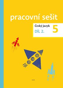 Český jazyk 5 - pracovní sešit 2. díl pro 5.ročník ZŠ