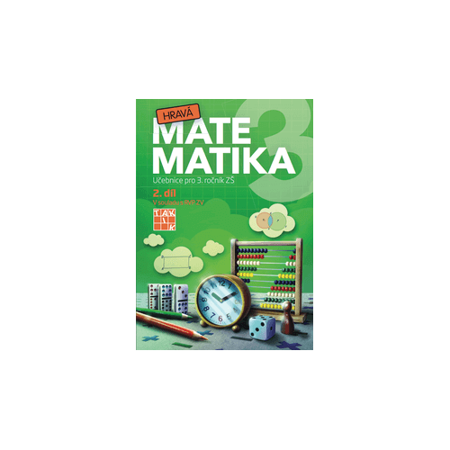 Hravá matematika 3 - přepracované vydání - učebnice 2.díl - B5