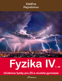 Fyzika IV – 1. díl - učebnice - doc. RNDr. Roman Kubínek, CSc.; Mgr. Lukáš Richterek, Ph.D.; RNDr. Renata Holubová, CSc. - 200x260mm
