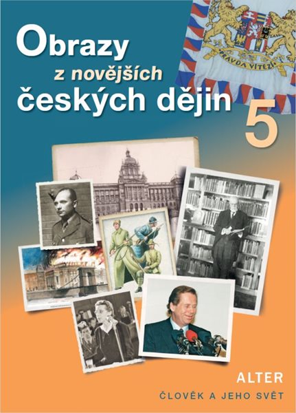 Obrazy z novějších českých dějin 5 ( nové vydání ) - učebnice - H. Rezutková a kol.