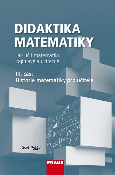 Didaktika matematiky III. část - učebnice - Doc. RNDr. Josef Polák, CSc. - 160 x 235 mm