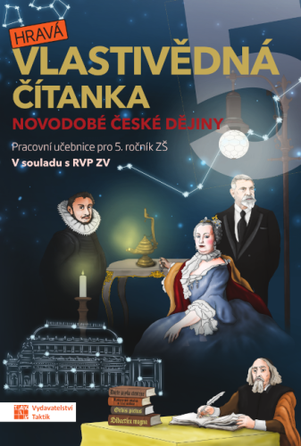Hravá vlastivědná čítanka 5 - Novodobé české dějiny - Karolína Václavíková - A4