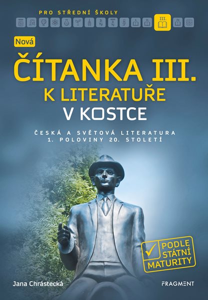 Nová čítanka III. k Literatuře v kostce pro SŠ - Jana Chrástecká