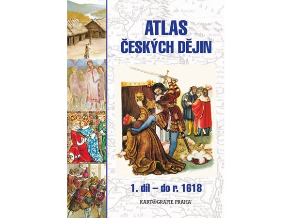 Atlas českých dějin, 1. díl – do r. 1618 - Eva Semotanová - 230 x 320 mm