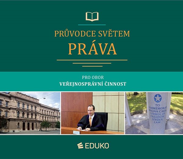 Průvodce světem práva - Veřejnosprávní činnost - J. Malast, K. Svoboda, P. Vaněrek a kolektiv