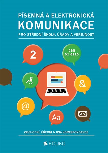 Písemná a elektronická komunikace 2 - obchodní, úřední a jiná korespondence - A. Kocourková, I. Hochová - A4
