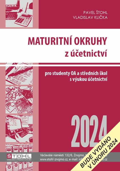 Levně Maturitní okruhy z účetnictví 2024 - Pavel Štohl, Vladislav Klička