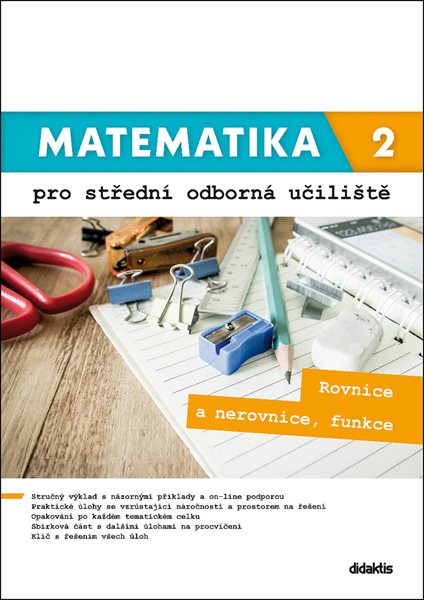 Matematika 2 pro střední odborná učiliště - Rovnice a nerovnice, funkce - Kateřina Marková, Lenka Macálková - 210 x 300 mm
