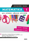 Matematika 1 pro střední odborná učiliště - učitelská verze - Čísla, výrazy a počítání s nimi
