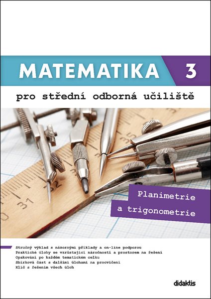 Matematika 3 pro střední odborná učiliště - Planimetrie a trigonometrie - Martina Květoňová, Lenka Macálková - 212 x 238 x 7