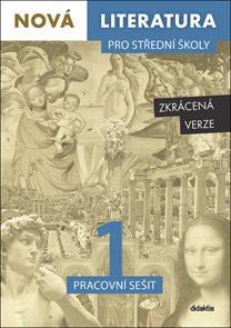 Nov&#225; literatura pro středn&#237; školy 1 - pracovn&#237; sešit /Zkr&#225;cen&#225; verze/
