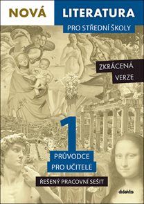 Nov&#225; literatura pro středn&#237; školy 1 - Řešen&#253; pracovn&#237; sešit /Zkr&#225;cen&#225; verze/