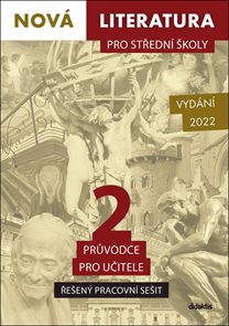 Nov&#225; literatura pro středn&#237; školy 2 - Řešen&#253; pracovn&#237; sešit