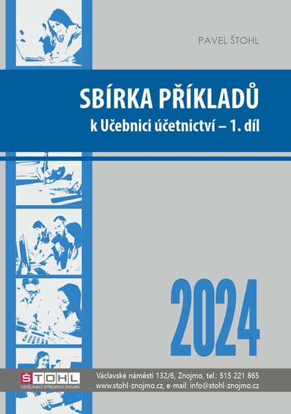 Sbírka příkladů k učebnici Účetnictví 2024 - 1. díl - Pavel Štohl