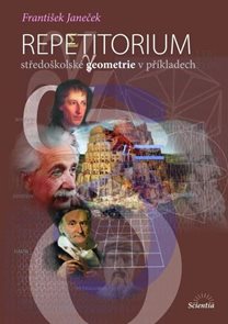 REPETITORIUM středoškolsk&#233; geometrie v př&#237;kladech