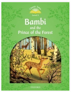 Classic Tales Second Edition Level 3 Bambi and the Prince of the Forest + Audio CD Pack