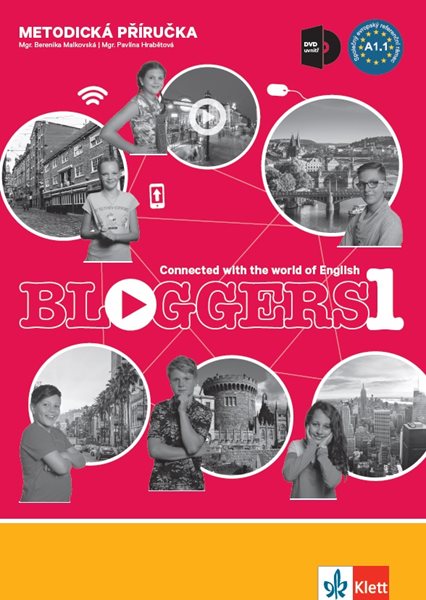 Bloggers 1 (A1.1) – met. příručka s DVD + učitelská lic. - Mgr. Pavlína Hrabětová, Mgr. Berenika Malkovská