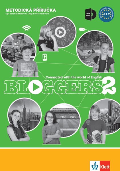 Levně Bloggers 2 (A1.2) – met. příručka s DVD + učitelská lic. - Mgr. Pavlína Hrabětová, Mgr. Berenika Malkovská