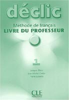 Déclic 1 Guide pédagogique - Blanc, J.; Cartier, J.-M.; Lederlin, P.